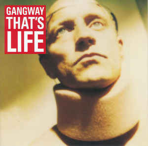 Gangway ‎– That's Life  (1996)
