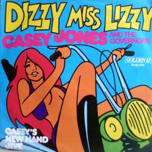 Casey Jones And The Governors* ‎– Dizzy Miss Lizzy  (1973)     7"
