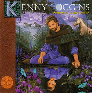Kenny Loggins ‎– Return To Pooh Corner  (1994)