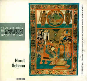 Horst Gehann ‎– Muzică De Orgă De Compozitori Transilvăneni Din Sec. XVI-XVIII  (1967)