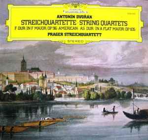 Antonín Dvořák, Prager Streichquartett* ‎– Streichquartette • String Quartets • F-Dur (In F Major) Op. 96 »American« • As-Dur (In A Flat Major) Op. 105  (1975)