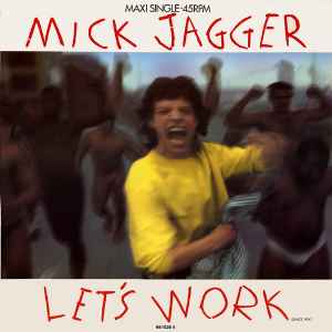 Mick Jagger ‎– Let's Work (Dance Mix)  (1987)    12"