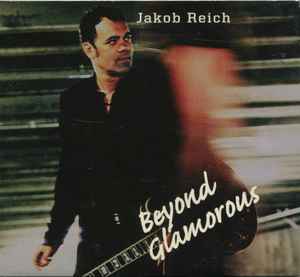 Jakob Reich ‎– Beyond Glamorous  (2007)     CD