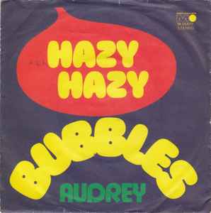Bubbles ‎– Hazy Hazy  (1973)     7"