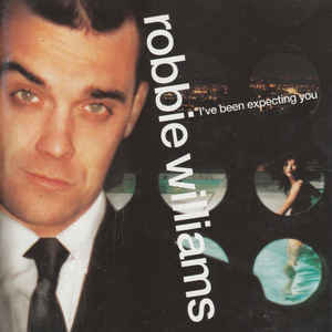 Robbie Williams ‎– I've Been Expecting You  (2002)
