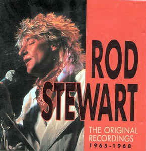 Rod Stewart ‎– The Original Recordings 1965-1968  (1994)