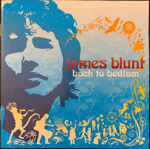 James Blunt ‎– Back To Bedlam  (2005)