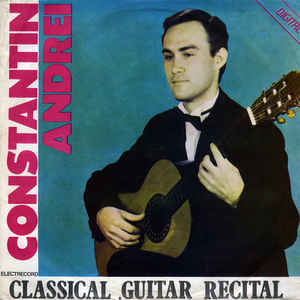 Constantin Andrei ‎– Classical Guitar Recital = Recital De Chitară Clasică  (1991)