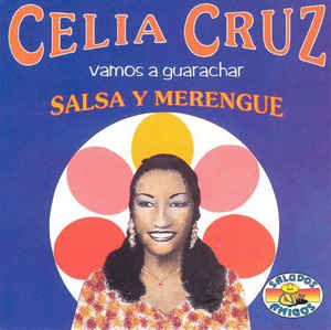 Celia Cruz ‎– Vamos A Guarachar (Salsa Y Merengue)  (1994)