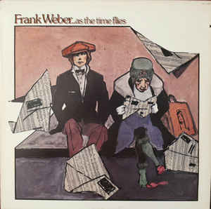 Frank Weber ‎– ...As The Time Flies  (1978)