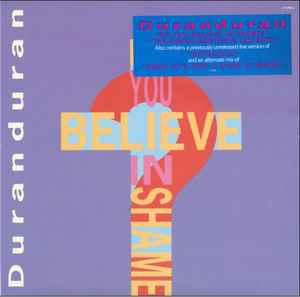 Duranduran* ‎– Do You Believe In Shame?  (1989)     12"