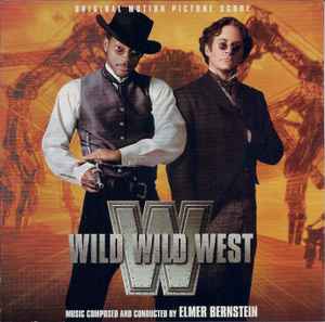 Elmer Bernstein ‎– Wild Wild West (Original Motion Picture Score)  (1999)     CD