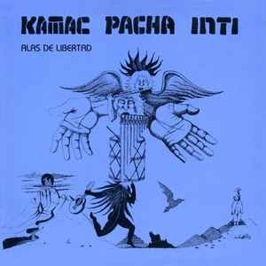 Kamac Pacha Inti ‎– Alas De Libertad  (1982)