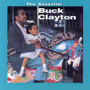 Buck Clayton ‎– The Essential Buck Clayton