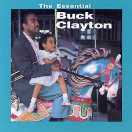 Buck Clayton ‎– The Essential Buck Clayton