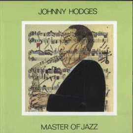 Johnny Hodges ‎– Master Of Jazz  (1984)