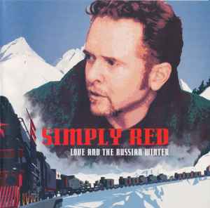 Simply Red ‎– Love And The Russian Winter  (1999)     CD