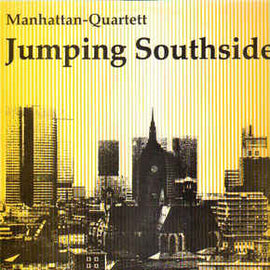 Manhattan-Quartett ‎– Jumping Southside  (1978)