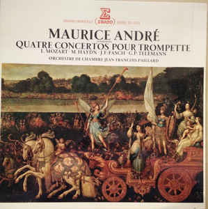 Maurice André Interprete L. Mozart* · M. Haydn* · J.F. Fasch* · G.P. Telemann : Orchestre De Chambre Jean-François Paillard ‎– Quatre Concertos Pour Trompette