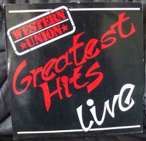 Western Union  ‎– Greatest Hits - Live  (1987)