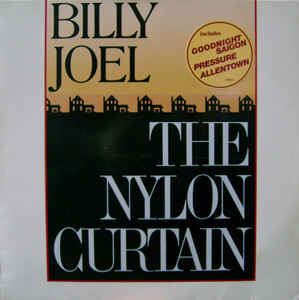 Billy Joel ‎– The Nylon Curtain  (1982)