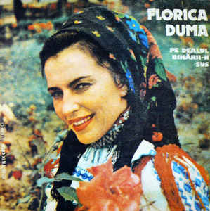 Florica Duma ‎– Pe Dealul Bihării-n Sus  (1982)