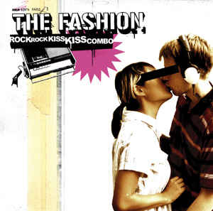 The Fashion (2) ‎– Rock Rock Kiss Kiss Combo  (2003)