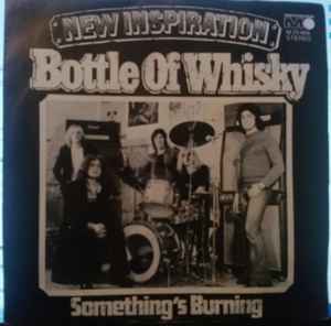 New Inspiration ‎– Bottle Of Whisky  (1972)     7"