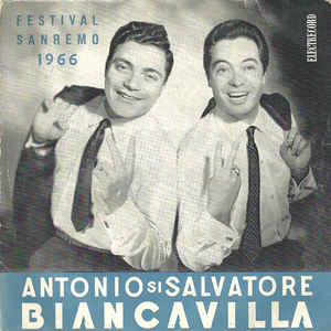 Antonio* Și Salvatore Biancavilla ‎– Festival Sanremo 1966 (1966)