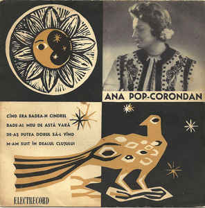 Ana Pop-Corondan* ‎– Cînd Era Badea-n Cindrel