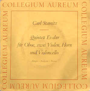 Carl Stamitz, Collegium Aureum ‎– Quintett Es-dur Für Oboe, Zwei Violen, Horn Und Violoncello