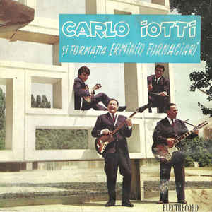 Carlo Iotti Și Formația Erminio Fornaciari ‎– Carlo Iotti Și Formația Erminio Fornaciari (1967)