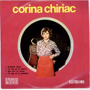 Corina Chiriac ‎– Sîmbătă Seara / Te Rog Să Te Întorci / Mă Cert Cu Inima / Te Rog Să Te Grăbești (1973)