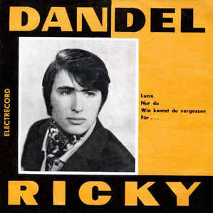 Ricky Dandel ‎– Lucie / Nur Du / Wie Kannst Du Vergessen / Für... (1970)
