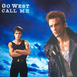 Go West ‎– Call Me (1985)