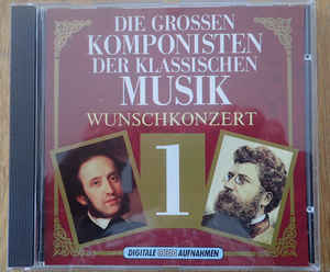 London Festival Orchestra*, Alfred Scholz ‎– Die Grossen Komponisten Der Klassischen Musik 1 - Wunschkonzert (1988)