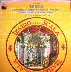 Teatro Alla Scala with Maria Callas, Giuseppe Di Stefano, Tito Gobbi conducted by Victor De Sabata ‎– Puccini - Tosca