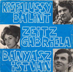 Kisfalussy Bálint / Zeitz Gabriela* / Bányász István ‎– Zsarolás (Șantaj) (1972)