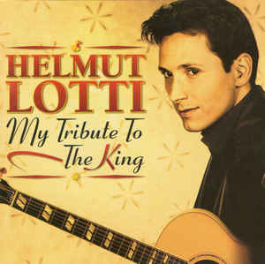 Helmut Lotti ‎– My Tribute To The King (2002)