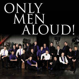 Only Men Aloud ‎– Only Men Aloud! (2008)