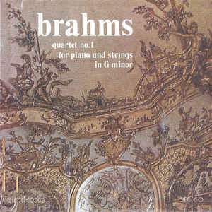 Brahms* ‎– Quartet No. 1 For Piano And Strings In G minor = Cvartet Nr.1 Pentru Pian, Vioară, Violă Și Violoncel În Sol Minor, Op. 25 (1986)