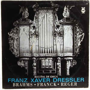 Franz Xaver Dressler ‎– Recital De Orga