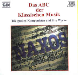 Various ‎– Das ABC Der Klassischen Musik (Die Großen Komponisten Und Ihre Werke) (1999)