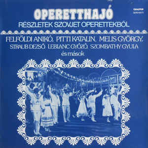 Various ‎– Operetthajó - Részletek Szovjet Operettekből (1985)