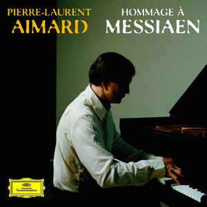 Pierre-Laurent Aimard ‎– Hommage À Messiaen (2008)