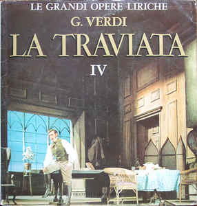 Giuseppe Verdi ‎– La Traviata - IV (1970)