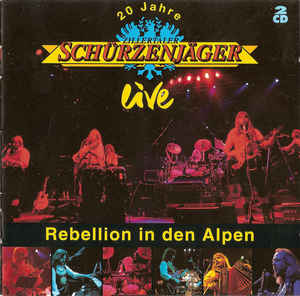 Zillertaler Schürzenjäger ‎– 20 Jahre Zillertaler Schürzenjäger - Live - Rebellion In Den Alpen (1994)