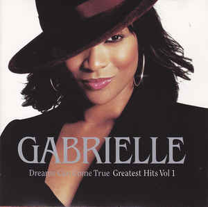 Gabrielle ‎– Dreams Can Come True - Greatest Hits Vol 1 (2001)