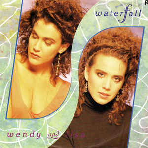 Wendy And Lisa* ‎– Waterfall (1987)