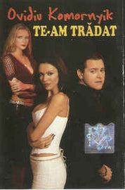 Ovidiu Komornyik ‎– Te-am Trădat (2001)